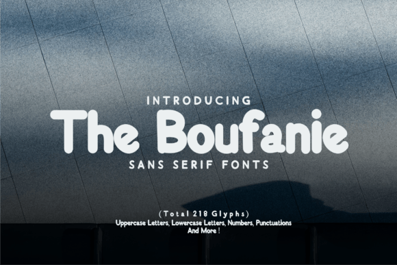 The Boufanie: A Bold Sans Serif Font for Editorial Design